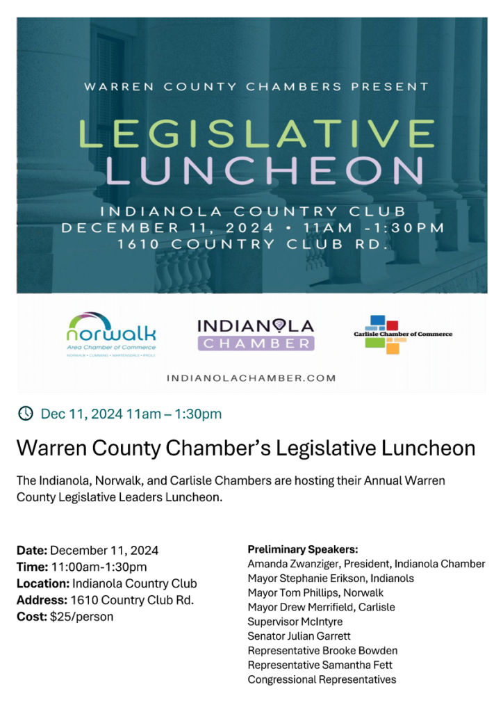 Flyer for the Warren County Chamber's Legislative Luncheon on December 11, 2024, from 11:00 am to 1:30 pm at the Indianola Country Club. Lists mayors and representatives attending, with logos of Norwalk, Indianola Chamber, and Carlisle Chamber of Commerce.