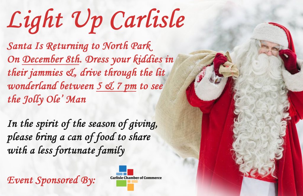 A festive invitation to "Light Up Carlisle" with Santa, urging families to visit North Park on December 8th from 5-7 pm. Attendees are encouraged to bring canned food donations. Sponsored by the Carlisle Chamber of Commerce.