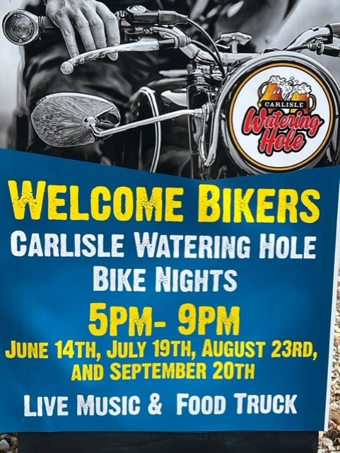 A motorcycle close-up with a flyer overlay welcomes bikers to Carlisle Watering Hole Bike Nights, 5–9 PM on June 14, July 19, August 23, and September 20, with live music and a food truck.