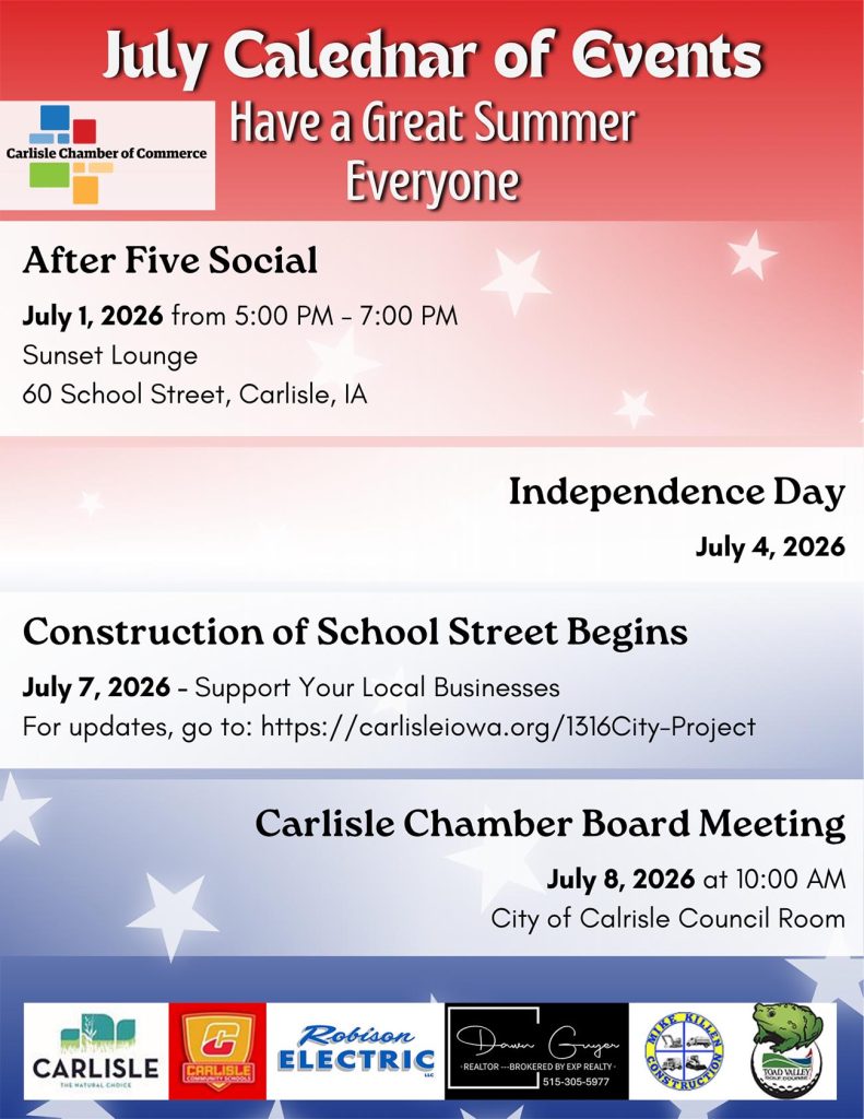 July calendar image for Carlisle, Iowa, listing events: After Five Social July 1, Independence Day July 4, School Street construction starts July 7, and a Chamber Board Meeting July 8. Includes sponsor logos at the bottom.
